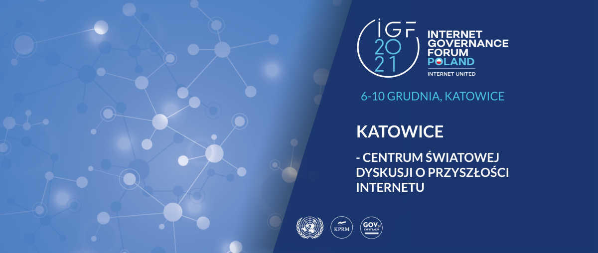  Komunikat dotyczący SZCZYTU CYFROWEGO IGF ONZ - zaplanowanego w dniach 6-10 grudnia 2021 r. w Katowicach